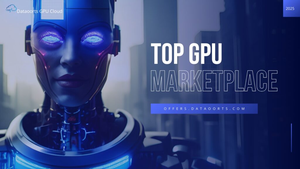 Top GPU Marketplace 2025