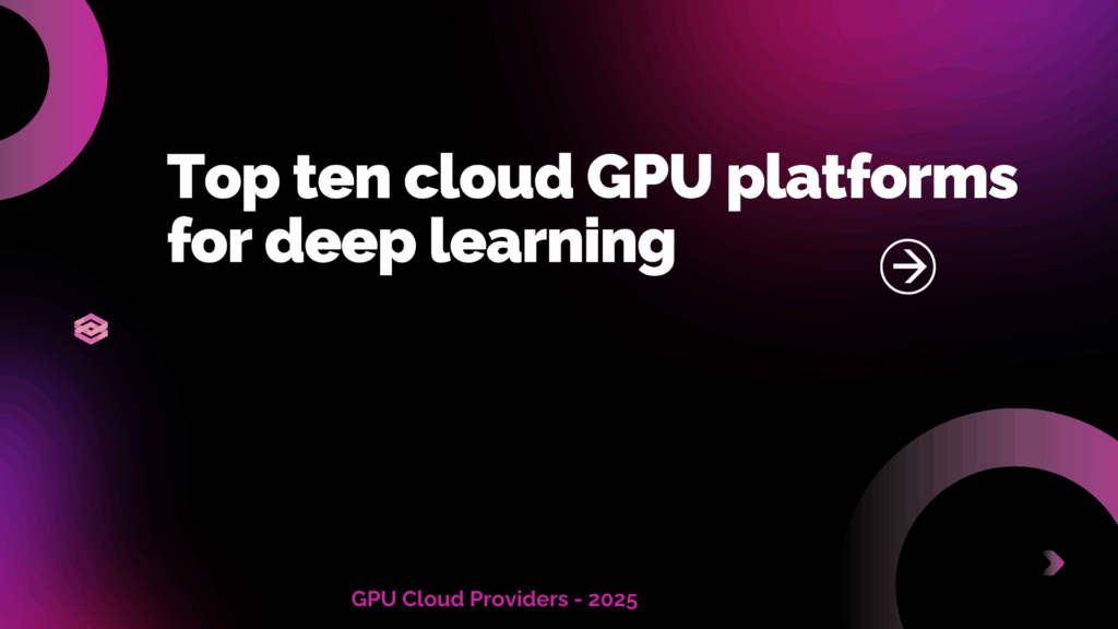 Top GPU Cloud Providers